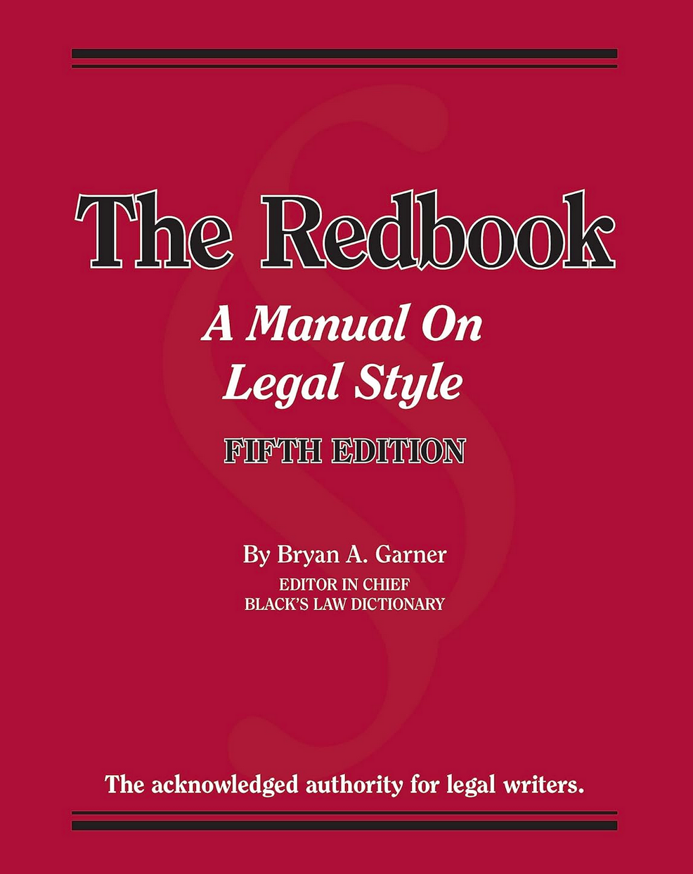 Garner's The Redbook: A Manual on Legal Style (Coursebook) 5th Edition