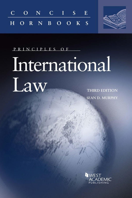 Principles of International Law by Sean D. Murphy