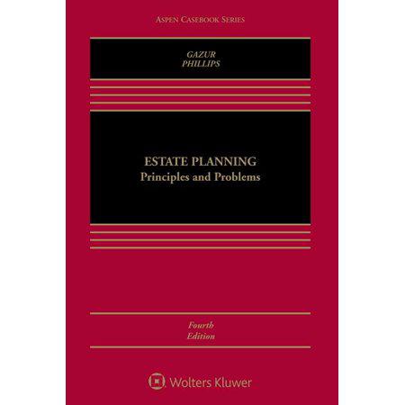 Aspen Casebook: Estate Planning : Principles and Problems (Edition 4) (Paperback)